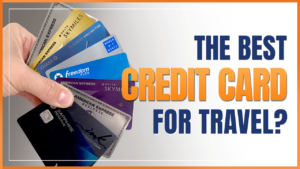 Best Credit Cards for Travel
